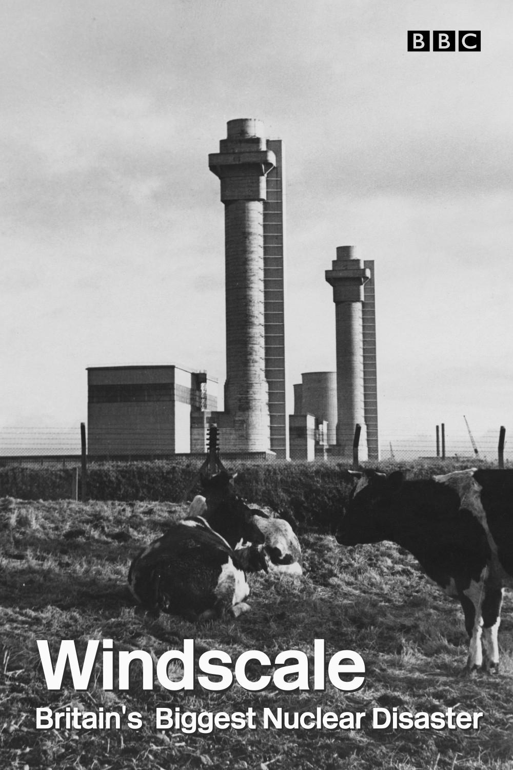 Постер Windscale: Britain's Biggest Nuclear Disaster
